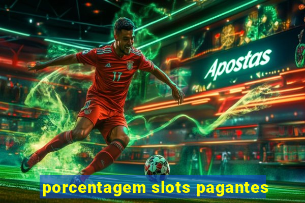 porcentagem slots pagantes